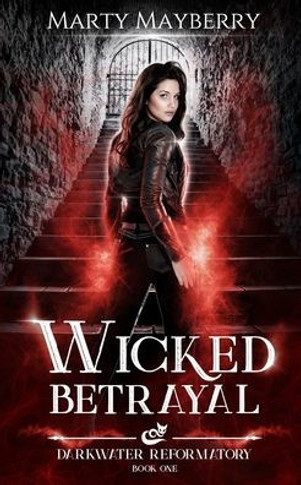 Wicked Betrayal: A Young Adult Paranormal Suspense
