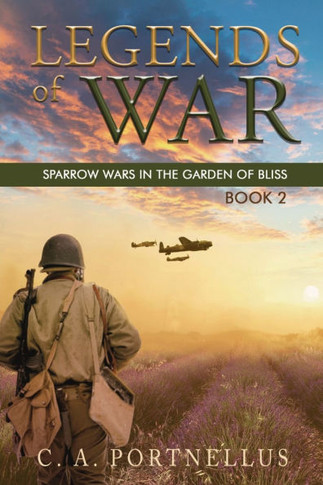 Legends of War: Sparrow Wars in the Garden of Bliss (A La Barre Family Saga)