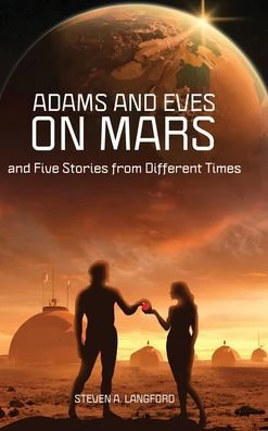 Adams and Eves on Mars and Five Stories From Different Times