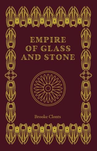 Empire of Glass and Stone