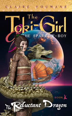 The Toki-Girl and the Sparrow-Boy, Book 10: The Reluctant Dragon