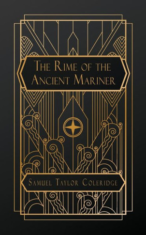 The Rime of the Ancient Mariner: in Seven Parts