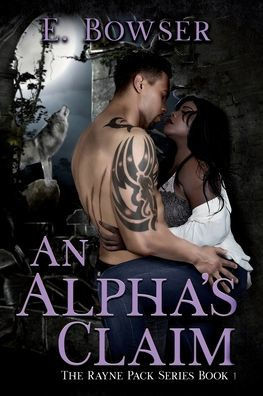 An Alpha's Claim: The Rayne Pack Brothers