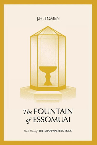 The Fountain of Essomuai: Book III of the Shapewalker's Song