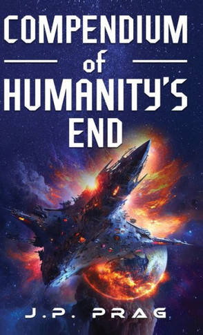 Compendium of Humanity's End