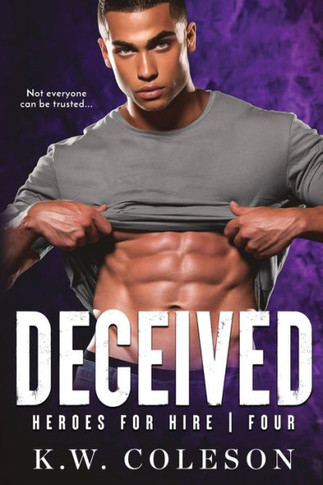 Deceived (A Steamy and Suspenseful Romance)