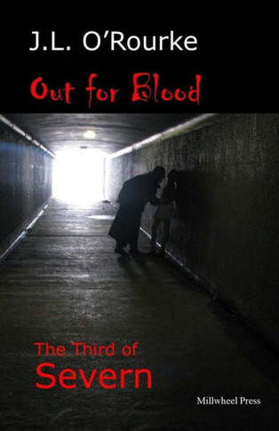 Out For Blood: The Third Of Severn (The Severn Series)