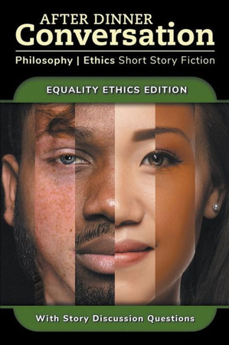 After Dinner Conversation - Equality Ethics