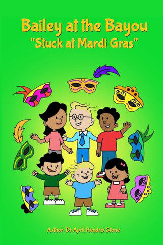 Bailey at the Bayou ""Stuck at Mardi Gras""