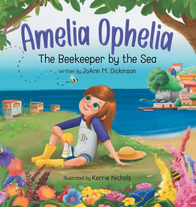 Amelia Ophelia The Beekeeper by the Sea