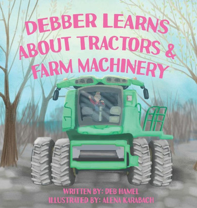 Debber Learns About Tractors and Farm Machinery