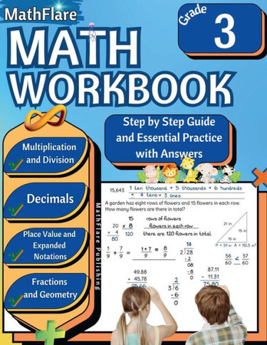 MathFlare - Math Workbook 3rd Grade: Math Workbook Grade 3: Addition, Subtraction, Multiplication and Division, Fractions, Decimals, Place Value, Expa