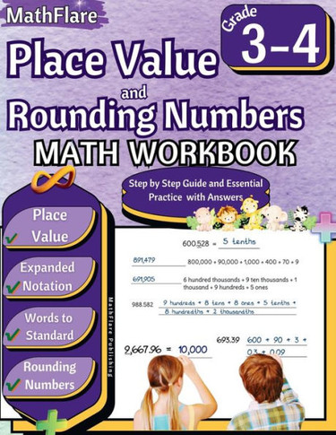 Place Value and Expanded Notations Math Workbook 4th Grade: Place Value Grade 4, Expanded and Standard Notations with Answers