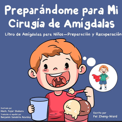 Prepar?dome para Mi Cirug? de Am?dalas: Libro de Am?dalas para Ni?s - Preparaci? y Recuperaci?