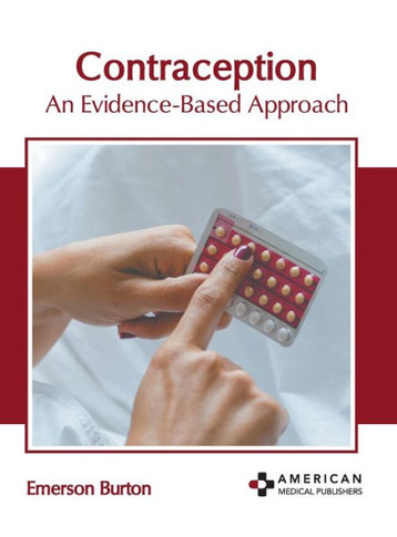 Contraception: An Evidence-Based Approach