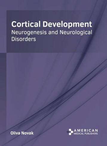 Cortical Development: Neurogenesis and Neurological Disorders