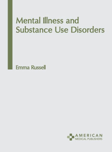 Mental Illness and Substance Use Disorders