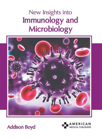 New Insights Into Immunology and Microbiology