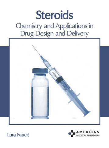Steroids: Chemistry and Applications in Drug Design and Delivery