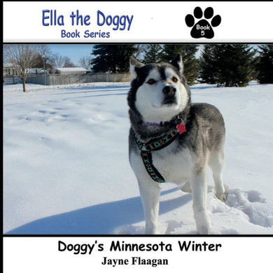 Doggy's Minnesota Winter (Ella The Doggy)