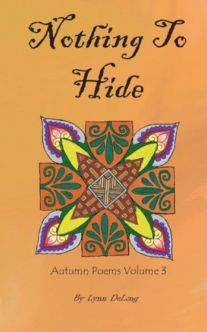 Nothing To Hide: Autumn Poems Volume 3