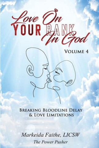 Love on Your Rank in God: Breaking Bloodline Delay & Love Limitations