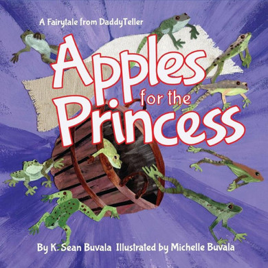 Apples For The Princess: A Fairytale About Kindness And Honesty.