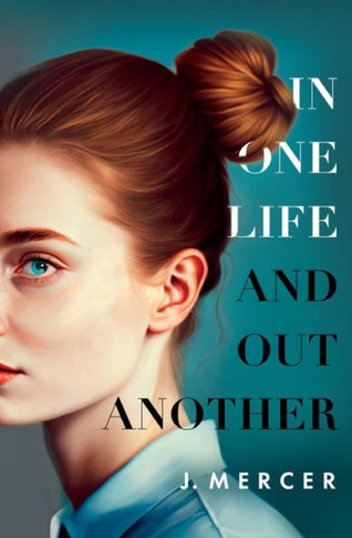 In One Life and Out Another