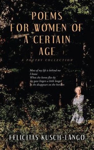 Poems for Women of a Certain Age: A Poetry Collection