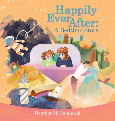 Happily Ever After: A Bedtime Story