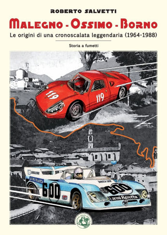 Malegno - Ossimo - Borno vol. 1: Le origini di una cronoscalata leggendaria (1964-1988)