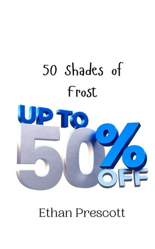 50 Shades of Frost