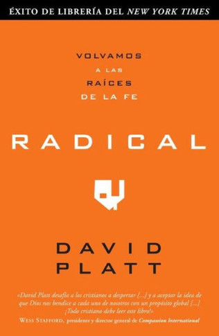 Radical: Volvamos a las raices de la fe (Spanish Edition)