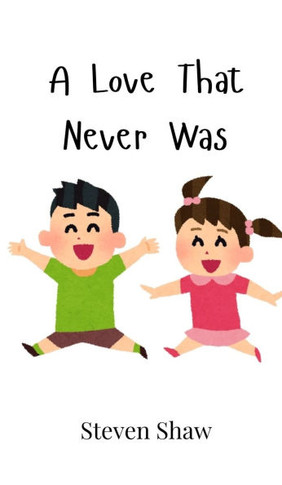 A Love That Never Was