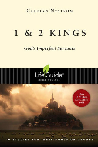 1 And 2 Kings: God'S Imperfect Servants (Lifeguide Bible Studies)