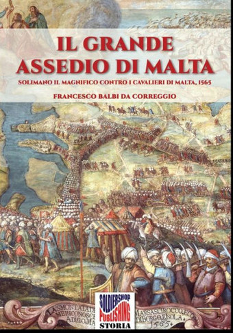 Il grande assedio di Malta: Solimano il Magnifico contro i cavalieri di malta, 1565