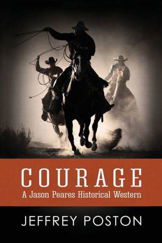 Courage: A Jason Peares Historical Western