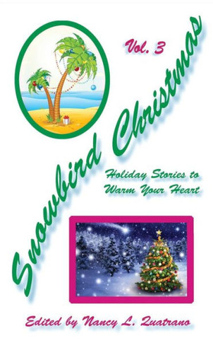 Snowbird Christmas Vol. 3: Holiday Stories To Warm Your Heart