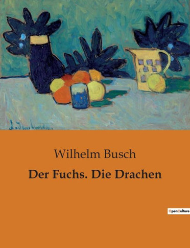 Der Fuchs. Die Drachen