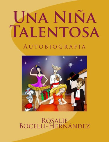 Una Niña Talentosa: Basado En Personajes Reales (Spanish Edition)