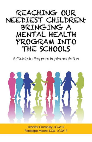 Reaching Our Neediest Children: Bringing A Mental Health Program Into The Schools