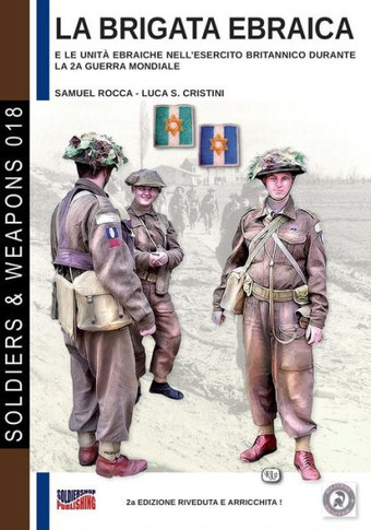 La brigata ebraica: e le unità ebraiche nell'esercito britannico durante la 2a guerra mondiale