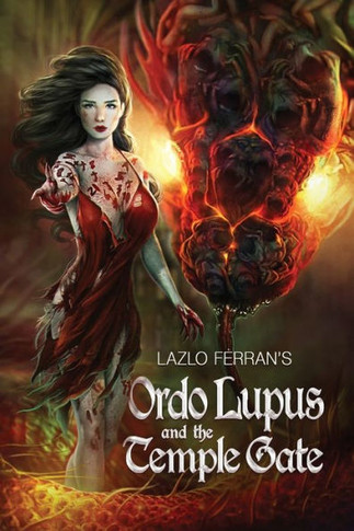 Ordo Lupus And The Temple Gate: An Ex Secret Agent Paranormal Investigator Thriller (Ordo Lupus And The Blood Moon Prophecy)