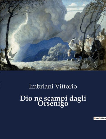 Dio ne scampi dagli Orsenigo
