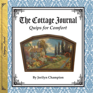 Cottage Journal: Quips For Comfort