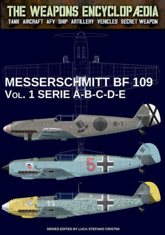 Messerschmitt BF 109 - Vol. 1: series A-B-C-D-E