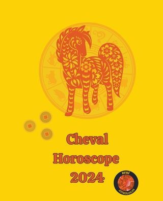 Cheval Horoscope 2024