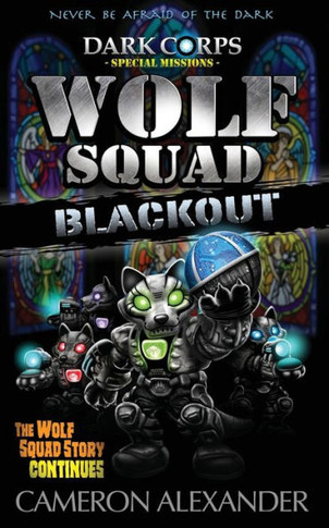 Wolf Squad: Blackout (Dark Corps)