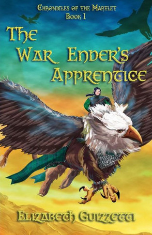 The War Enders Apprentice: Book 1 Chronicles Of The Martlet