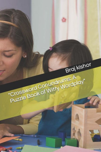 ""Crossword Conundrums: A Puzzle Book of Witty Wordplay""